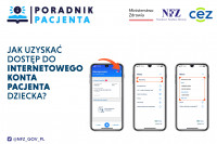 Poradnik pacjenta: Jak uzyskać dostęp do Internetowego Konta Pacjenta dziecka?