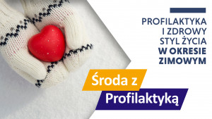 Profilaktyka i zdrowy styl życia w okresie zimowym