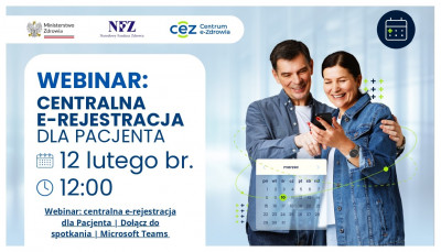 Zapraszamy na webinar o centralnej e-rejestracji