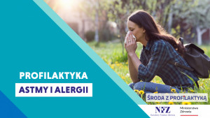 Profilaktyka Astmy i Alergii - Środa z Profilaktyką