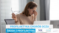 „Środa z profilaktyką” - Profilaktyka chorób oczu