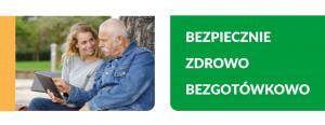 Bezpiecznie, zdrowo, bezgotówkowo - kampania informacyjno-edukacyjna ZUS