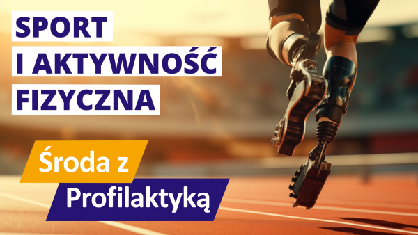 Sport i aktywność fizyczna - Środa z Profilaktyką