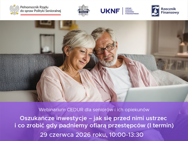 Informacja o webinarium „Oszukańcze inwestycje – jak się przed nimi ustrzec i co zrobić gdy padniemy ofiarą przestępców"