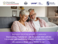 Informacja o webinarium „Oszukańcze inwestycje – jak się przed nimi ustrzec i co zrobić gdy padniemy ofiarą przestępców"
