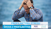 „Środa z profilaktyką” - Profilaktyka stresu